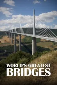 World's Greatest Bridges tv show poster