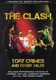 Poster do filme The Clash: Tory Crimes and Other Tales