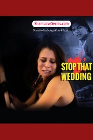 Sham love Series - Stop That Wedding movie poster