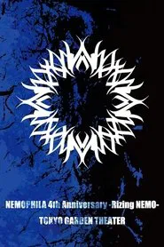 NEMOPHILA 4th Anniversary -Rizing NEMO- TOKYO GARDEN THEATER movie poster
