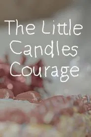 The Little Candles Courage movie poster