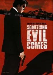 Something Evil Comes movie poster