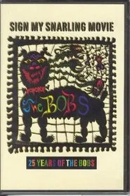 Sign My Snarling Movie: 25 Years of the Bobs movie poster