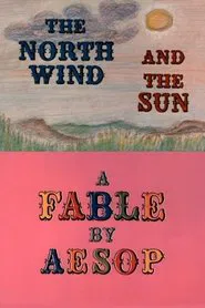 The North Wind and the Sun: A Fable by Aesop movie poster