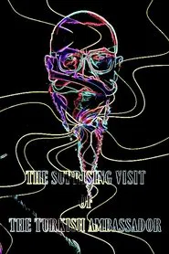 The Suprising Visit Of The Turkish Ambassador movie poster