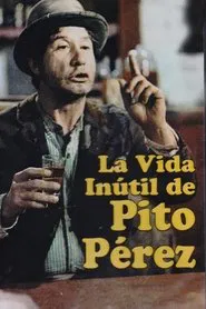 The Useless Life of Pito Pérez movie poster