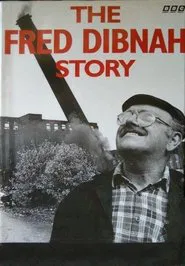 The Fred Dibnah Story tv show poster