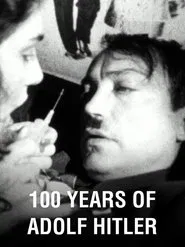 Poster do filme 100 Years of Adolf Hitler – The Last Hour in the Führerbunker