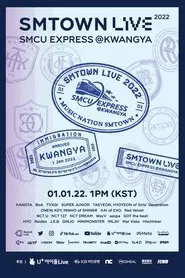 SMTOWN Live | 2022: SMCU EXPRESS @ KWANGYA movie poster