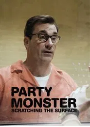 Party Monster: Scratching the Surface movie poster
