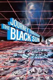 Journey Through the Black Sun movie poster