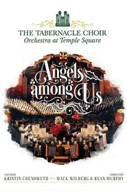 Angels Among Us: The Tabernacle Choir at Temple Square featuring Kristin Chenoweth movie poster