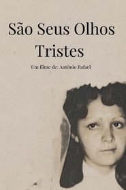 São Seus Olhos Tristes movie poster