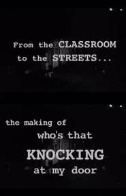 Poster do filme From the Classroom to the Streets: The Making of 'Who's That Knocking at My Door'