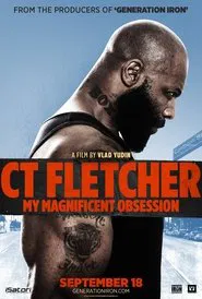CT Fletcher: My Magnificent Obsession movie poster