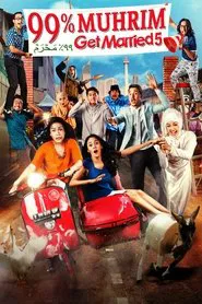 99% Muhrim - Get Married 5 movie poster