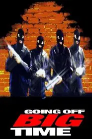 Going Off Big Time movie poster