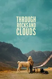 Through Rocks and Clouds movie poster