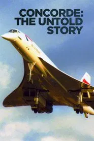 Concorde: The Untold Story tv show poster