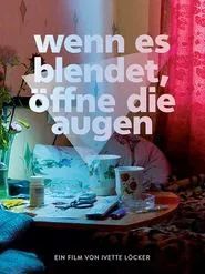When It Blinds, Open Your Eyes movie poster