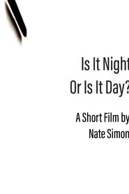 Is It Night or Is It Day? movie poster