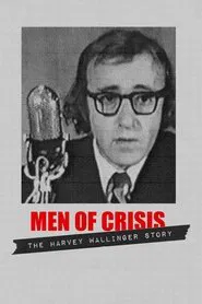 Men of Crisis: The Harvey Wallinger Story movie poster