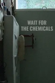 Wait for the Chemicals movie poster