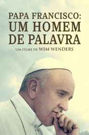 Poster do filme Papa Francisco: Um Homem de Palavra