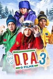 D.P.A. - O Filme 3: Uma Aventura no Fim do Mundo movie poster
