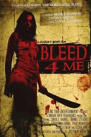 Poster do filme Bleed 4 Me