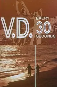 V.D. Every 30 Seconds movie poster