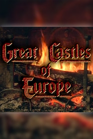 Great Castles of Europe tv show poster