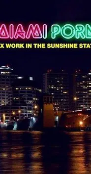 Poster do filme Miami Porn: Sex Work in the Sunshine State