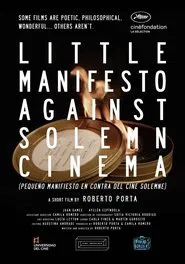 Little Manifesto Against Solemn Cinema movie poster