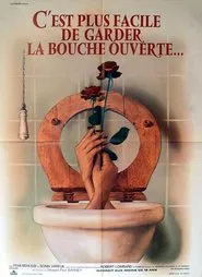 C'est plus facile de garder la bouche ouverte movie poster