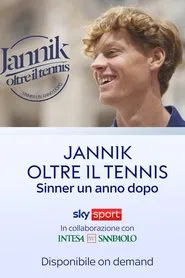 Jannik, oltre il tennis (un anno dopo) movie poster