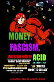 Poster do filme Money, Fascism, and Some Sort of Acid
