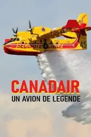 Canadair, un avion de légende movie poster