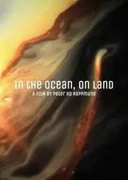 In the Ocean, on Land movie poster