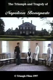 The Triumph & Tragedy of Napoleon Bonaparte movie poster