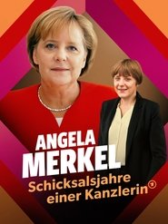 Angela Merkel ‧ The Fateful Years of a Chancellor tv show poster