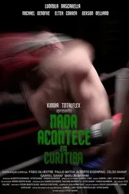 Nothing Happens In Curitiba movie poster
