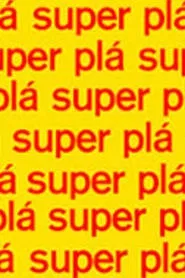 Super Plá tv show poster