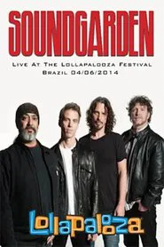 Soundgarden: [2014] Lollapalooza Brazil movie poster