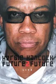 Poster do filme Herbie Hancock  Future2future Live
