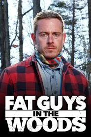 Fat Guys in the Woods tv show poster