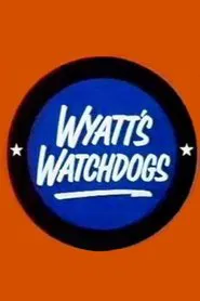 Poster da série Wyatt's Watchdogs
