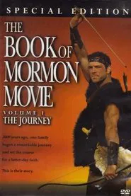 The Book of Mormon Movie, Volume 1: The Journey movie poster