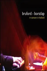 Bill Bruford and Michiel Borstlap - Live In Holland movie poster