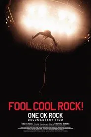 FOOL COOL ROCK! ONE OK ROCK DOCUMENTARY FILM movie poster